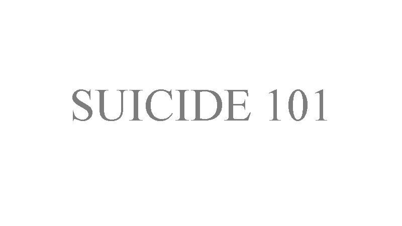 Suicide 101