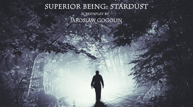 SUPERIOR BEING: STARDUST  BY JAROSLAW GOGOLIN