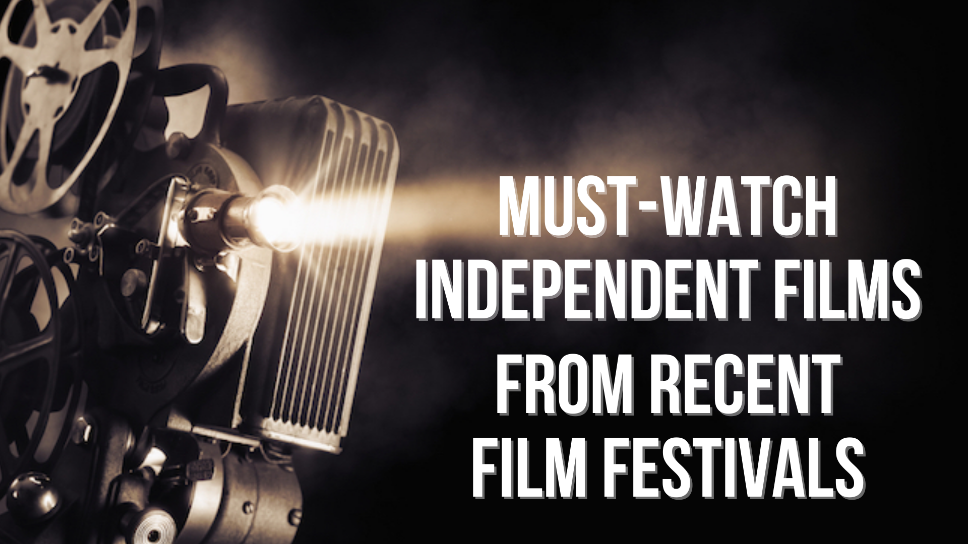 Unforgettable Independent Films That Stole the Spotlight at Recent Film Festivals