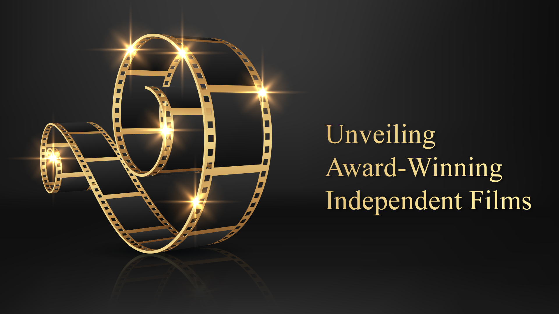 Unveiling Award-Winning Independent Films