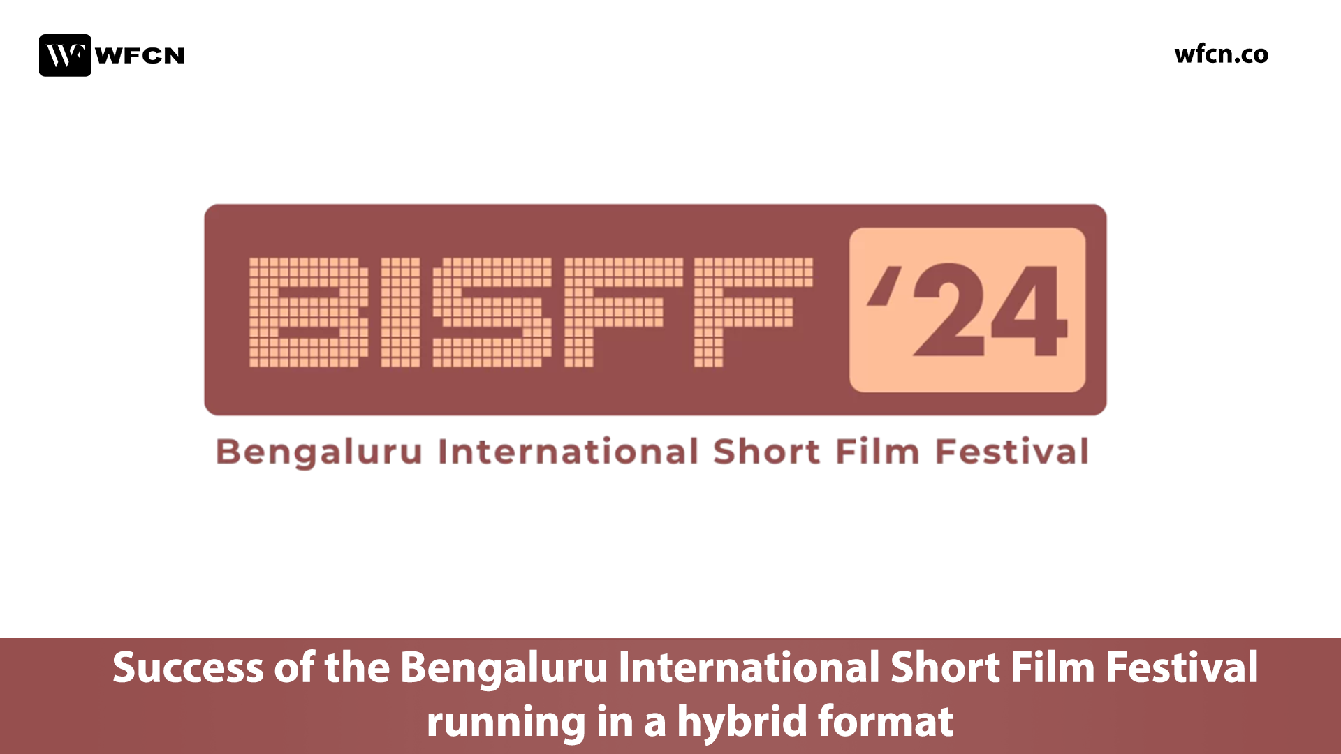 Success of the Bengaluru International Short Film Festival running in a hybrid format